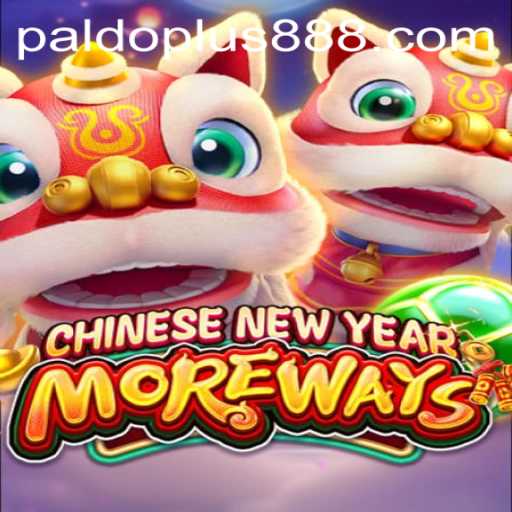 Experience the Thrills of CHINESENEWYEARMOREWAYS with Paldo Plus