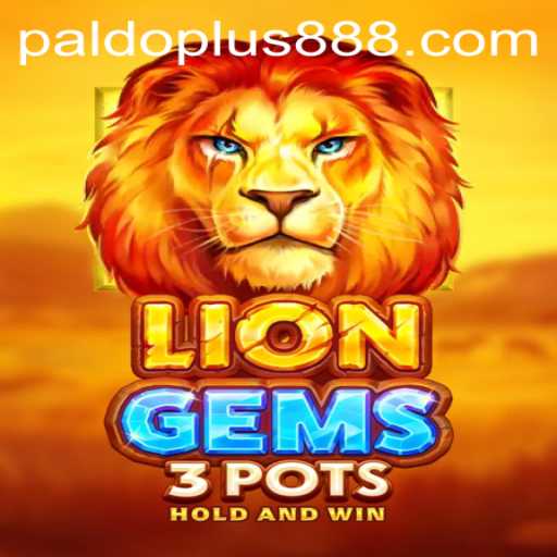 Exploring the Thrilling World of LionGems3pots and the Intriguing Concept of Paldo Plus