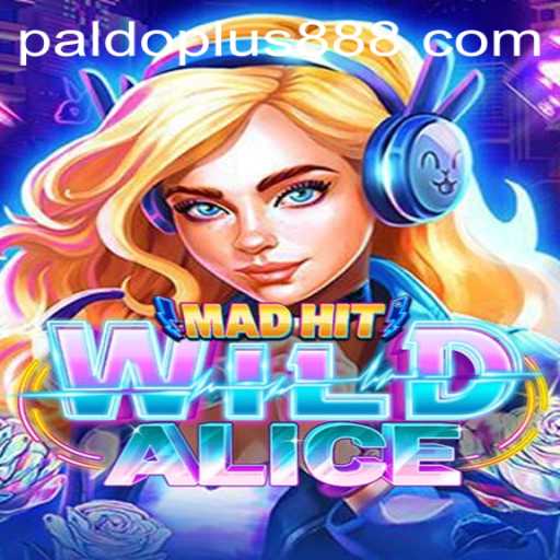 MadHitWildAlice: An Immersive Journey into Fantasy with Paldo Plus